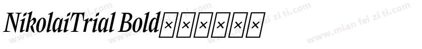 NikolaiTrial Bold字体转换